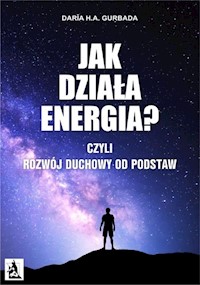 Jak działa energia? - Gurbada Daria H.A. - książka