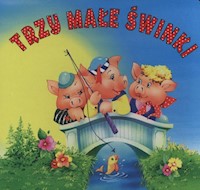 Trzy małe świnki Biblioteczka niedźwiadka -  - książka