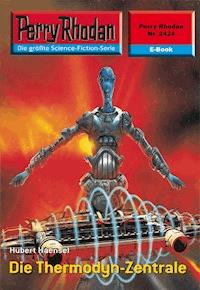 Perry Rhodan 2424: Die Thermodyn-Zentrale -  Hubert Haensel - ebook