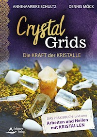 Crystal Grids – Die Kraft der Kristalle - Dennis Möck - ebook