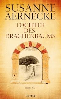 Tochter des Drachenbaums - Susanne Aernecke - ebook