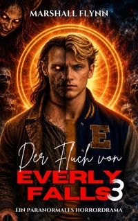 Der Fluch von Everly Falls 3 - Marshall Flynn - ebook