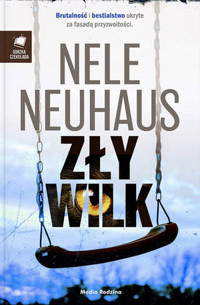Zły wilk. Seria Bodenstein i Kirchhoff. Tom 6 - Nele Neuhaus - ebook + książka