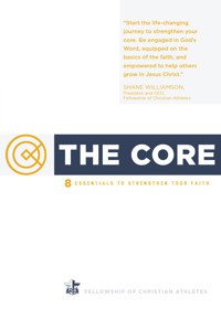 The Core - Fellowship of Christian Athletes - ebook