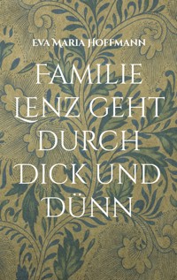 Familie Lenz geht durch Dick und Dünn - Eva Maria Hoffmann - ebook