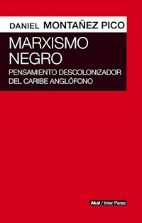 Marxismo negro - Daniel Montáñez - ebook