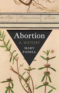 Abortion: A History - Fissell Mary - książka
