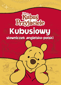 Kubusiowy słowniczek angielsko-polski. Disney Kubuś i Przyjaciele - zbiorowa praca - książka