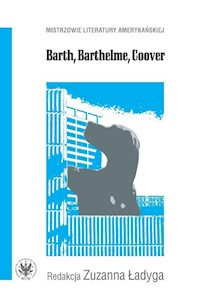 Barth, Barthelme, Coover -  - książka