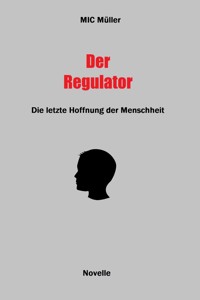 Der Regulator - Michael Muller - ebook
