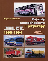 Pojazdy samochodowe i przyczepy Jelcz 1990-1994 - Połomski Wojciech - książka