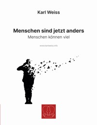 Menschen sind jetzt anders - Karl Weiss - ebook