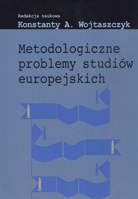 Metodologiczne problemy studiów europejskich -  - książka