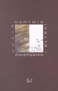 Zwierzenia i błyski - Julia Hartwig - ebook + książka