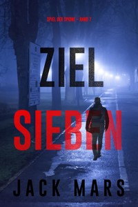 Ziel Sieben (Spiel der Spione – Band 7) - Jack Mars - ebook