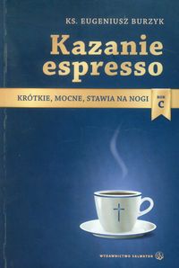 Kazanie espresso Rok C - Burzyk Eugeniusz - książka