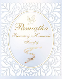 Pamiątka Pierwszej Komunii Świętej - zbiorowa praca - książka