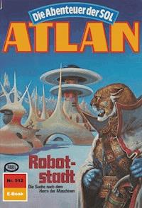 Atlan 512: Robotstadt - H.G. Ewers - ebook