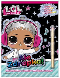 L.O.L. Surprise! Ale zdrapka! -  - książka