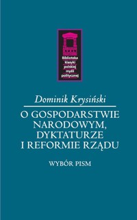 O gospodarstwie narodowym, dyktaturze i reformie rządu - Krysiński Dominik - książka