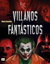 Villanos fantásticos - Manu González - ebook