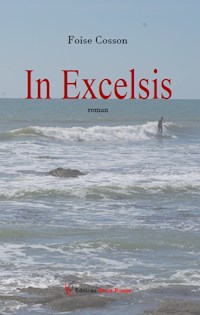 In Excelsis - Foise Cosson - ebook