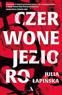 Czerwone Jezioro - Łapińska Julia - ebook + audiobook + książka