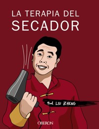 La terapia del secador - Liu Zheng - ebook