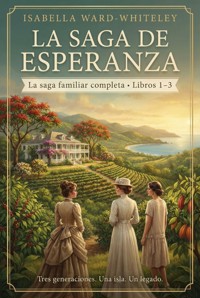 La Saga de Esperanza - Isabella Ward-Whiteley - ebook