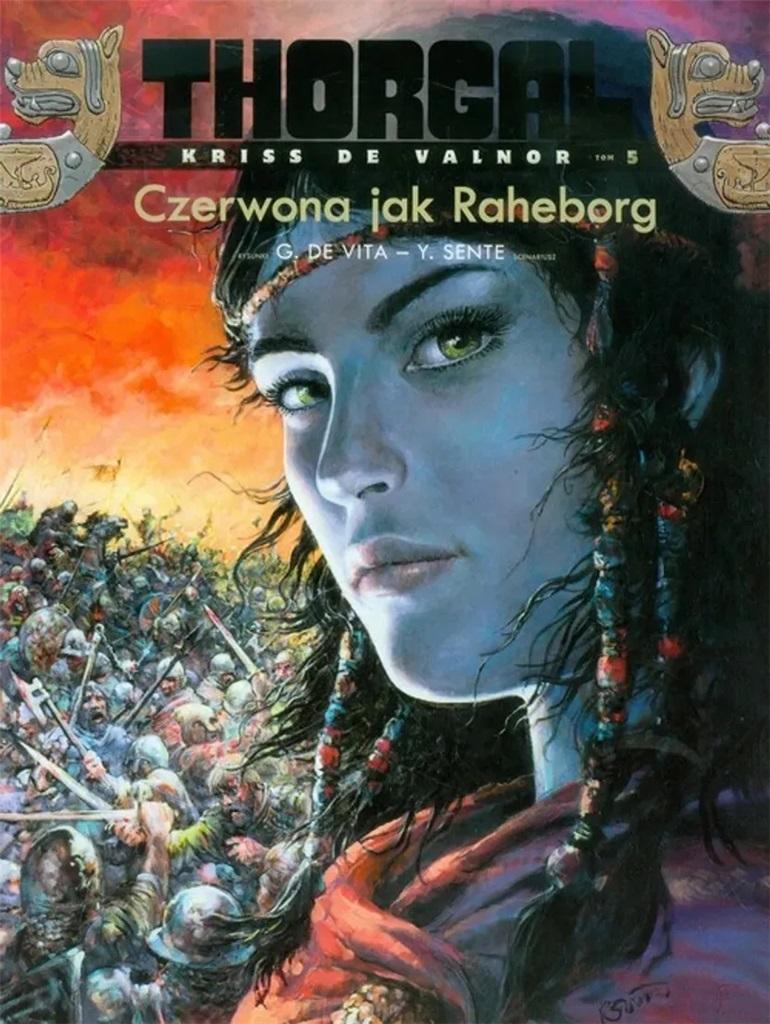 Thorgal: Kriss de Valnor. Tom 5. Czerwona jak Raheborg - Yves Sente - książka