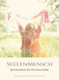 Seelenmensch - Christina Wiesner Sonnenbaum - ebook