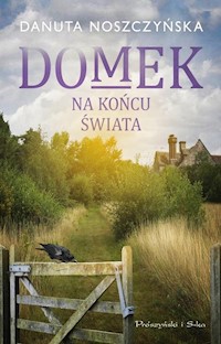 Domek na końcu świata - Danuta Noszczyńska - ebook + audiobook + książka