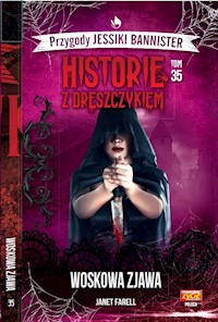 Historie z dreszczykiem J.Bannister Tom 35 Woskowa zjawa - Farell Janet - książka