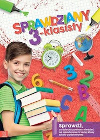 Sprawdziany 3-klasisty Język polski matematyka Sprawdź co dziecko powinno wiedzieć na zakończenie -  - książka