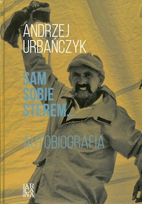 Sam sobie sterem... Autobiografia Tom 2 Świat - Urbańczyk Andrzej - książka