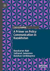 A Primer on Policy Communication in Kazakhstan - Basskaran Nair - ebook