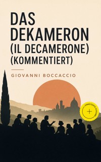 Das Dekameron (Il Decamerone) (Kommentiert) - Boccaccio Giovanni - ebook