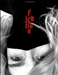 Ficktion - Catharina Brandt - ebook
