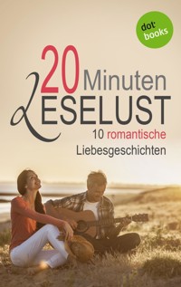 20 Minuten Leselust Band 2: 10 romantische Liebesgeschichten - Barbara Gothe - ebook