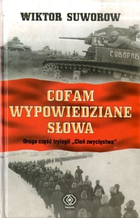 Cofam wypowiedziane słowa - Wiktor Suworow - ebook + książka