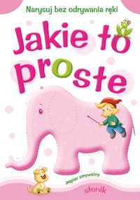 Jakie to proste Słonik - Horosin Anna - książka