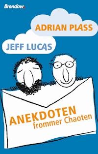 Anekdoten frommer Chaoten - Adrian Plass - ebook