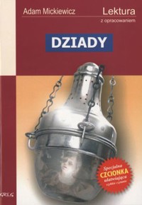 Dziady (wydanie z opracowaniem i streszczeniem) - Adam Mickiewicz - ebook + książka