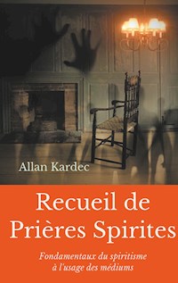 Recueil de Prieres Spirites - Kardec Allan - ebook