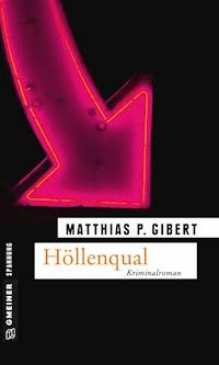 Höllenqual - Matthias P. Gibert - ebook