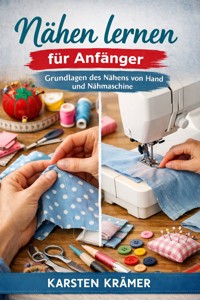 Nähen lernen für Anfänger - Karsten Kramer - ebook