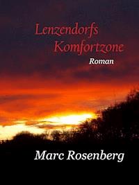 Lenzendorfs Komfortzone - Marc Rosenberg - ebook