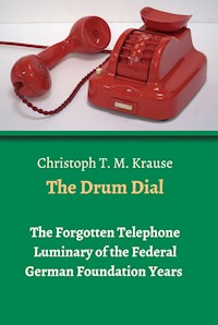 The Drum Dial - Christoph T. M Krause - ebook