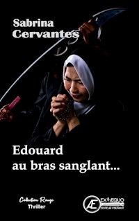 Edouard au bras sanglant... - Sabrina Cervantes - ebook