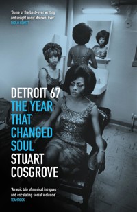 Detroit 67 - Stuart Cosgrove - ebook